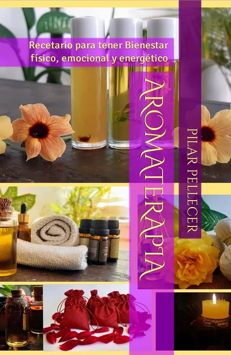 Aromaterapia recetario bienestar emocional y energético